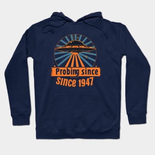 Probing since 1947 Hoodie